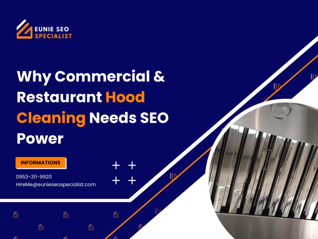 Why Commercial & Restaurant Hood Cleaning Needs SEO Power